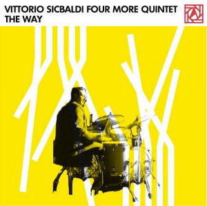 Vittorio Sicbaldi Four More Quintet - The Way Vittorio Sicbaldi Four More Quintet - The Way