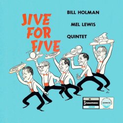 画像1: 【紙ジャケットCD バジェット・プライス】BILL HOLMAN,MEL LEWIS ビル・ホルマン、メル・ルイス /  JIVE FOR FIVE ジャイヴ・フォー・ファイヴ