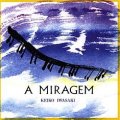 CD   岩崎 佳子  KEIKO IWASAKI  / A MIRAGEM   ア・ミラージェン