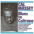 CD Cal Massey カル・マッセイ / Blues to Coltrane ブルース・トゥ・コルトレーン