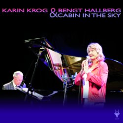 画像1: 優しく温かな、思わずホッとする醸熟の寛ぎ哀愁小唄世界CD♪   KARIN KROG & BENGT HALLBERG カーリン・クロッグ&ベンクト・ハルベルク / CABIN IN THE SKY キャビン・イン・ザ・スカイ