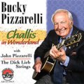 瀟洒で風流な、思わずホッとするシブ瑞々しいリラクゼーション世界CD    BUCKY PIZZARELLI バッキー・ピザレリ / CHALLIS IN WONDERLAND