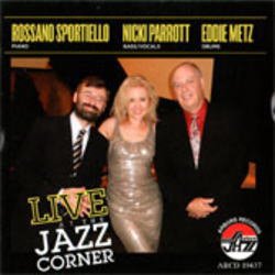 画像1: 小気味よいトリオ演奏 CD  Rossano Sportiello, Nicki Parrott, Eddie Metz / Live at The Jazz Corner  