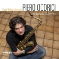 太くしなやかにスクリュー・アタックする旨口人情肌テナーの快進撃! PIERO ODORICI / CEDAR WALTON PRESENTS PIERO ODORICI