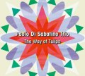 CD   PAOLO DI SABATINO TRIO   パオロ・ディ・サバティーノ /   THE WAY OF TULIPS