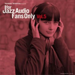 画像1: 「ジャズは音で聴け！」 CD ダブル紙ジャケットCD V.A.（寺島靖国 選曲） / FOR JAZZ AUDIO FANS ONLY VOL.5　フォア・ジャズ・オーディオ・ファンズ・オンリー VOL.5