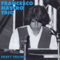 CD Francesco Nastro  フランチェスコ・ナストロ  /  HEAVY FEELING