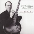 Ｗ紙ジャケットＣＤ   JACOB FISCHER  ヤコブ・フィシャー TRIO /  MY ROMANCE 〜TRIBUTE TO BILL EVANS