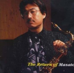 画像1: CD  今津 雅仁 MASATO IMAZU  /  THE RETURN OF MASATO ザ・リターン・オブ・マサト