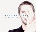 堂々とした風格と深い余情に満ちた必殺の旨口ブルース集CD　MAGNUS HJORTH TRIO マグナス・ヨルト・トリオ / BLUE INTERVAL ブルー・インターヴァル