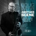 熱いパッションと渋いコクに満ちた逞しき醸熟のダイナミック・テナー　CD　DOUG WEBB ダグ・ウェブ / ANOTHER SCENE