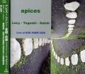 CD   STEVE LACY 、富樫 雅彦 、佐藤 允彦  ,/  APICES〜  LIVE AT EGG FARM 2000　