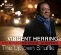 陽気な開放感とアグレッシヴな突撃パワーが鮮やかに融和!　CD　VINCENT HERRING ヴィンセント・ハーリング / THE UPTOWN SHUFFLE