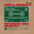 2枚組CD  宮之上 貴昭ー岡 淳 QUARTET ／ LIVE IN MEXICO ライブ イン メキシコ