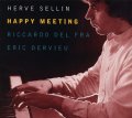 CD   HERVE SELLIN  / HAPPY MEETING