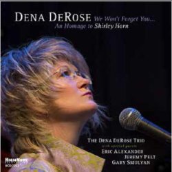 画像1: シャーリー・ホーンへのオマージュ!  エリック・アレキサンダー参加! CD Dena DeRose デナ・デローズ / We Won't Forget You… A Homage to Shirley Horn
