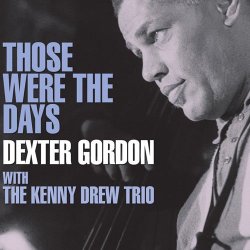 画像1: 紙ジャケット仕様CD  DEXTER GORDON   デクスター・ゴードン  /  THOSE WERE THE DAYS 