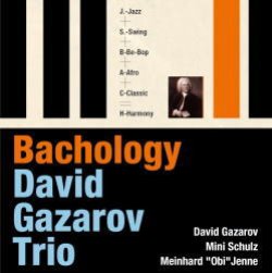 画像1: CD DAVID GAZAROV TRIO デヴィッド・ガザロフ・トリオ /  BACHOLOGY プレイ・バッハ・トゥデイ〜ジャック・ルーシェに捧ぐ