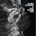CD OTOMO YOSHIHIDE (大友 良英 )& PAAL NILSSEN LOVE / OTOMO YOSHIHIDE & PAAL NILSSEN LOVE