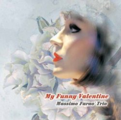 画像1: Ｗ紙ジャケットＣＤ  MASSIMO FARAO TRIO マッツシモ・ファラオ /   MY FUNNY VALENTINE  マイ・ファニー・バレンタイン