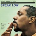 HQ-CD   WALTER BISHOP JR. TRIO  ウォルター・ビショツプJr トリオ　/ 　SPEAK LOW  + 3 　スピーク・ロウ  + 3 　