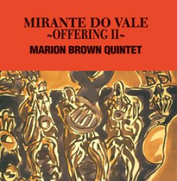 画像1: W紙ジャケットCD   MARION BROWN QUINTET マリオン・ブラウン・クインテット / MIRANTE DO VALE〜OFFERING II〜 ミランテ〜オファリングII 