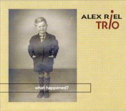 画像1: CD ALEX RIEL TRIO アレックス・リエル / WHAT HAPPENED ? 