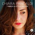 チェスナットのファンキー・プレイも冴えた、流麗瀟洒でドラマティックな小唄世界!　CD　CHIARA PANCALDI キアラ・パンカルディ / I WALK A LITTLE FASTER