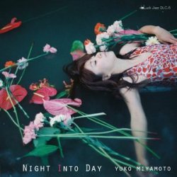 画像1: CD  宮本 裕子 YUKO MIYAMOTO  /  NIGHT INTO DAY  ナイト・イントゥ・デイ