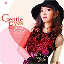 画像1: CD   黒田 ナオコ NAOKO KURODA  /  GENTLE EYES ジェントル・アイズ