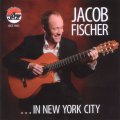爽涼でいて濃い渋味も漂う、スモーキー・ブルージーな寛ぎ吟醸編　CD　JACOB FISCHER ヤコブ・フィッシャー / ...IN NEW YORK CITY