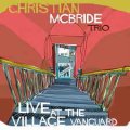 問答無用のトリオ・サウンド！ CD Christian McBride Trio クリスチャン・マクブライド / Live at the Village Vanguard