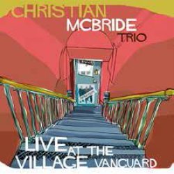 画像1: 問答無用のトリオ・サウンド！ CD Christian McBride Trio クリスチャン・マクブライド / Live at the Village Vanguard