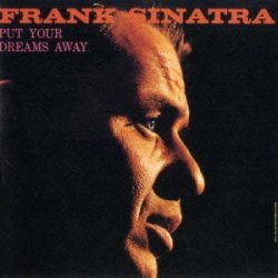 画像1: CD  FRANK  SINATRA  フランク・シナトラ  /  PUT  YOUR  DREAMS  AWAY  夢をふりすて