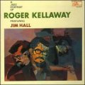 180g重量限定盤LP 　ROGER KELLAWAY ロジャー・キャラウェイ  /  JAZZ PORTRAIT OF ROGER KELLAWAY ロジャー・キャラウェイの肖像