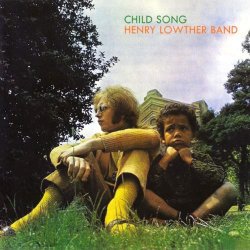 画像1: CD   HENRY LOWTHER BAND ヘンリー・ロウサー・バンド  /  CHILD SONG 	 チャイルド・ソング  