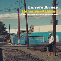 画像1:  CD LINCOLN BRINEY リンカーン・ブライニー /   Homeward Bound The Seasons of Simon & Garfunkel  ホームワード・バウンド〜サウンド・オブS&G 