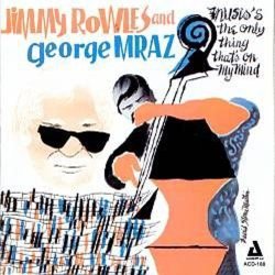 画像1: CD  JIMMY ROWLES AND GEORGE MRAZ ジミー・ロウルズ・アンド・ジョージ・ムラーツ /  MUSIC IS THE ONLY  THING THAT  ON MY MIND ミュージック・イズ・ジ・オンリー・シング・ザッツ・オン・マイ・マインド