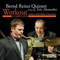 雄々しく吠えるエリック・アレクサンダーも絶好調の、スカッとした痛快娯楽活劇ハード・バップ世界!　CD　BERND REITER QUINTET featuring ERIC ALEXANDER / WORKOUT AT BIRD'S EYE