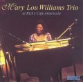 【STORYVILLE 復刻CD】 　MARY LOU WILLIAMS TRIO メアリー・ルー・ウィリアムス・トリオ　/ AT RICK'S CAFE AMERICAIN