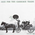 SHM-CD GEORGE WALLINGTON ジョージ・ウォーリントン / JAZZ FOR THE CARRIAGE TRADE ジャズ・フォー・ザ・キャリッジ・トレード