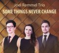 【澤野工房 2016年7月新譜CD】   JOEL REMMEL TRIO  ジョエル・レンメル・トリオ /  SOME THING NEVER CHANGE  サム・シングス・ネヴァー・チェンジ