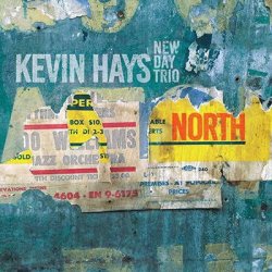 画像1: ケヴィン・ヘイズの注目最新作！ CD Kevin Hays New Day Trio ケヴィン・ヘイズ・ニュー・デイ・トリオ / North  ノース