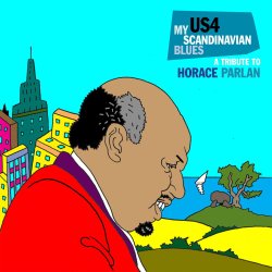 US4 / My Scandinavian Blues : A Tribute To Horace Parlan