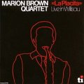 【TIMELESS 復刻CD】 　MARION BROWN QUARTET マリオン・ブラウン・カルテット  /  LA  PLACITA  LIVE IN WILLISAU