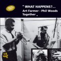 CD ART FAMER,PHIL WOODS アート・ファーマー 〜 フィル・ウッズ　/  WHAT HAPPENS ? ホワット・ハップンズ？