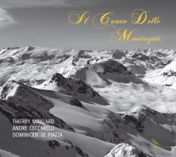 Thierry Maillard / Il Canto Delle Montagne