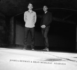 Joshua Redman & Brad Mehldau / Nearness