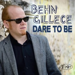 Behn Gillece / Dare To Be