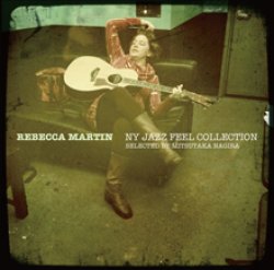 画像1: CD  REBECCA MARTIN    レベッカ・マーティン /|  NY JAZZ FEEL COLLECTION – SELECTED BY MITSUTAKA NAGIR ・ 